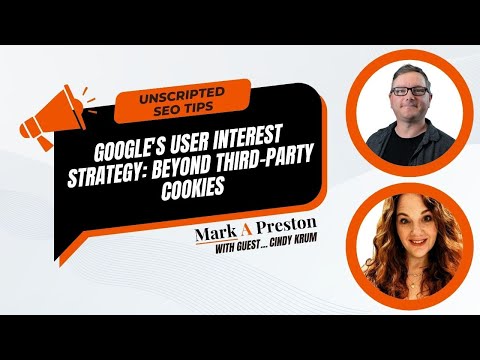 Google&#039;s User Interest Strategy: Beyond Third-Party Cookies