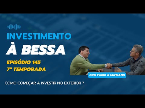 #145 Como começar a investir no exterior ? com Fabio Kaufmann