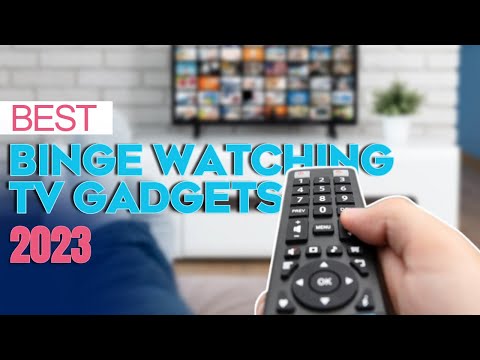 Best tech gadgets for binge watching TV 2023