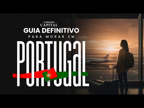 COMO MORAR EM PORTUGAL 2024 [GUIA COMPLETO]