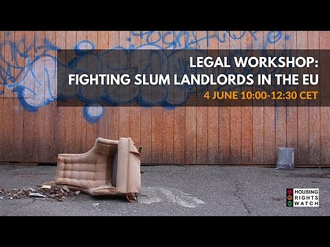 Legal Workshop on fighting slum landlors in the EU