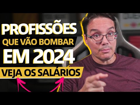 8 PROFISSÕES QUE VÃO BOMBAR EM 2024 [Veja o VALOR dos SALÁRIOS]